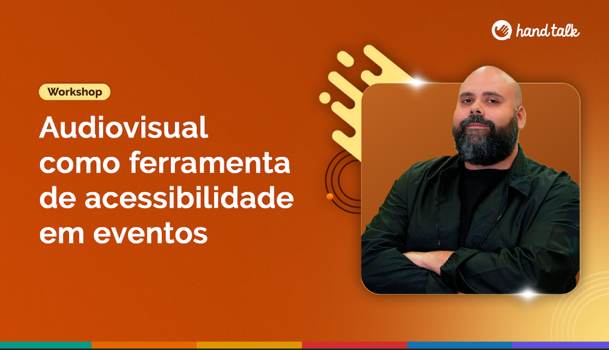 Audiovisual como Ferramenta de Acessibilidade em Eventos